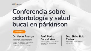 Conferencia odontología y salud bucal en la enfermedad de Parkinson [upl. by Viveca]