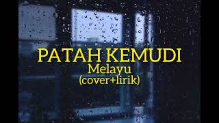 Patah Kemudi  melayu coverlirik [upl. by Yelahs813]