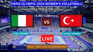 OLYMPIC WOMEN’S VOLLEYBALL LIVE  TURKEY vs ITALY Live Score Update  Paris Olympic Games 2024 [upl. by Pulchi]