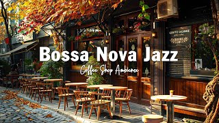 Coffee Shop Ambience Autumn amp Soft Jazz Music for Work Study ☕ Relaxing Jazz Instrumental Music [upl. by Jamesy]