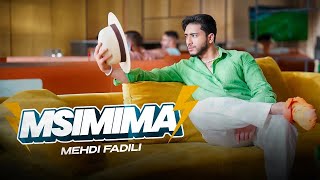 MEHDI FADILI  MSIMIMA Official Music Video  2024  مهدي فاضيلي  مسيميمة فيديو كليب [upl. by Bright272]