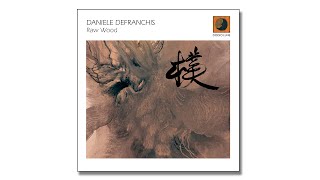 DANIELE DEFRANCHIS  Raw Wood extract 2024 Dodicilune [upl. by Tedda]