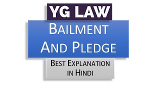 Bailment and Pledge  Indian Contract Act  Hinglish [upl. by Anirdna]