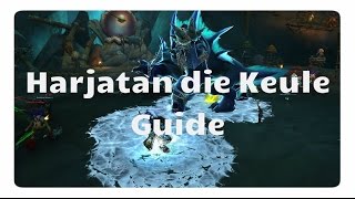 WoW Harjatan Guide Normal  Heroisch Grabmal des Sargeras [upl. by Redyr]