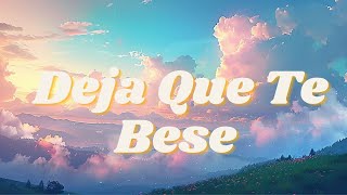 Alejandro Sanz  Deja Que Te Bese LetraLyrics [upl. by Bink]