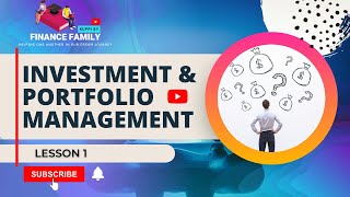 Investment and Portfolio Management  Session 1 [upl. by Brufsky]