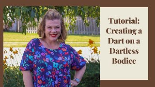 Tutorial Adding a Bust Dart to a Dartless Bodice [upl. by Joacima996]