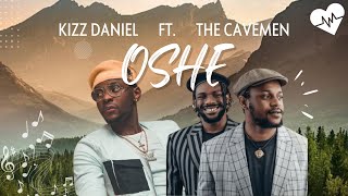 Kizz Daniel  Oshe Lyrics ft The Cavemen  Songish [upl. by Dadinirt378]