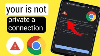 How To Fix YOUR CONNECTION IS NOT PRIVATE Error In Google Chrome 2024 [upl. by Ettenwad]