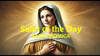 Saint of the Day St Monica  August 27 2024 [upl. by Allicirp]