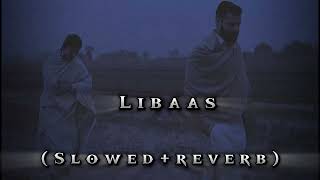 Libaas song slowedreverb lofisong।Kaka।Slowedreverblofisongsongstatus kaka [upl. by Sheffield]