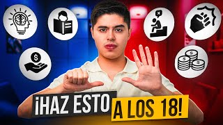 6 COSAS que DEBES HACER al cumplir 18 AÑOS O Antes [upl. by Heimer526]