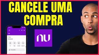 COMO CANCELAR A COMPRA NO NUBANK BUYNPAY4 [upl. by Yendic61]