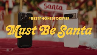 BestPhonesForever Must Be Santa [upl. by Leahcir]