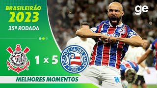 CORINTHIANS 1 X 5 BAHIA  MELHORES MOMENTOS  35ª RODADA BRASILEIRÃO 2023  geglobo [upl. by Katusha51]