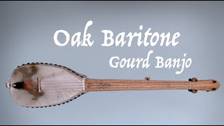 Oak Gourd Banjo [upl. by Anastos]