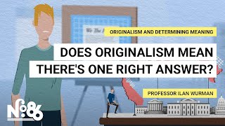 Does Originalism mean there’s one right answer No 86 [upl. by Cohlier]