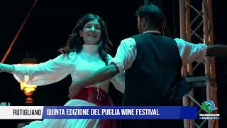 26 OTTOBRE 2024 RUTIGLIANO QUINTA EDIZIONE DEL PUGLIA WINE FESTIVAL [upl. by Nekal]