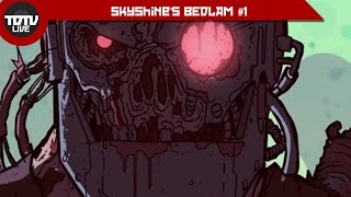 Skyshines BEDLAM 1  Заправились Повоевали Умерли и снова [upl. by Graehl]