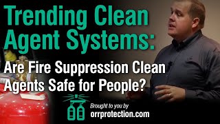 Trending Clean Agent Systems Are Fire Suppression Clean Agents Safe for People [upl. by Beverley]