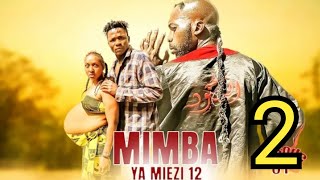 MIMBA YA MIEZI 12 EPISODE 2 amp 3 [upl. by Bobbi]