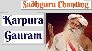 🔴 Sacred Chants of Shiva Karpoora Gauram कर्पूरगौरं करुणावतारं  Chant By Sadhguru with Meaning [upl. by Licko]