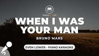 When I Was Your Man  Bruno Mars Even Lower Key  Piano Karaoke [upl. by Gerianne]