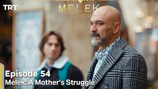 Melek A Mothers Struggle Episode 54 [upl. by Gniw]