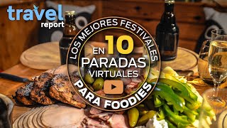 Los mejores festivales gastronómicos del mundo en 10 paradas virtuales [upl. by Anayaran]