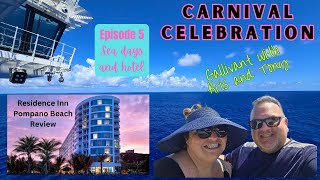 Carnival Celebration Sea Days back to Miami and Residence Inn Pompano Beach Oceanfront [upl. by Melodee]