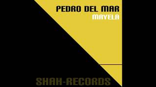 Pedro Del Mar  Mayela Unreleased Mix 2003 [upl. by Clausen]