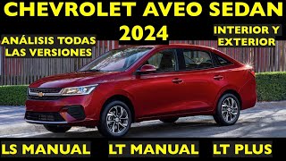 CHEVROLET AVEO SEDAN 2024 TODAS LAS VERSIONES LS LT amp LT PLUS INTERIOR Y EXTERIOR [upl. by Susy176]