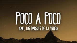 Xavi Los Dareyes De La Sierra  Poco a Poco LetraLyrics [upl. by Sholeen]