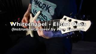 Whitechapel  Elitist Ones Instrumental cover by Alex Kopteev [upl. by Peri]