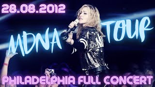 Madonna MDNA Tour Full Concert Philadelphia August the 28th 2012 [upl. by Enaile]