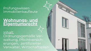 Prüfungswissen Immobilienkaufleute WEG  Die ordnungsgemäße Verwaltung WEG [upl. by Sakiv921]