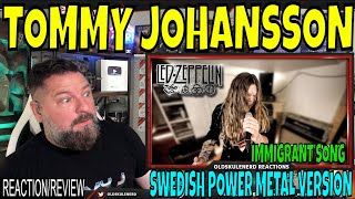 TOMMY JOHANSSON  IMMIGRANT SONG Led Zeppelin OLDSKULENERD REACTION [upl. by Nayr825]