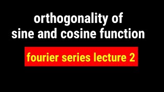 orthogonality of sine and cosine functions  fourier series  bsc physics  bindas physics [upl. by Ecnirp]