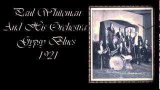 Paul Whiteman And His Orchestra  Gypsy Blues 1921  Music [upl. by Glyn802]