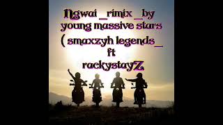 NGWAI RIMIXBY SMAXZYH LEGENDS ft Rackystayz young massive stars [upl. by Shari]