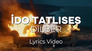 İdo Tatlıses  Dilber LyricsSözleri [upl. by Waldman314]