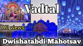 Vadtal Dwishatabdi Mahotsav All night 🌙 views ll Makwanaamit [upl. by Ardnasyl]