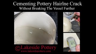 quotHow Can a Ceramic Vessel Hairline Crack Be Cemented Without Breaking The Vessel Further [upl. by Virgil]