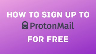 How To Create A Free Proton Mail Account [upl. by Arzed291]