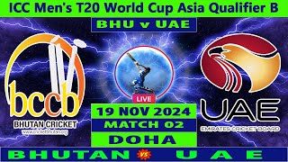 Bhutan vs UAE  BHU vs UAE  2nd Match of ICC Mens T20 World Cup Asia Qualifier B  Cricket Info [upl. by Ecikram31]