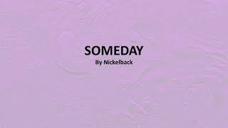 Someday by Nickelback [upl. by Whitten]