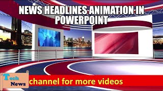 News Headlines Animation in PowerPoint  News Ticker Animation in PowerPoint [upl. by Nelleus]