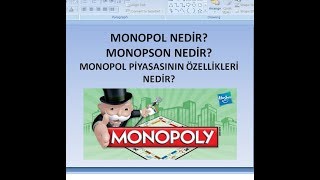 MONOPOL NEDİR MONOPSON NEDİR MONOPOL PİYASASININ ÖZELLİKLERİ NEDİR [upl. by Jaquiss]