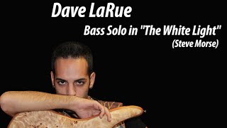 Dave LaRue  Bass Solo in quotThe White Lightquot Steve Morse [upl. by Grata]