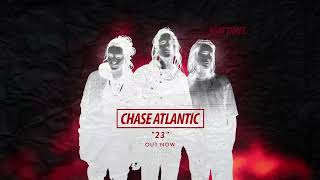 Chase Atlantic  quot23quot Official Audio [upl. by Attena896]